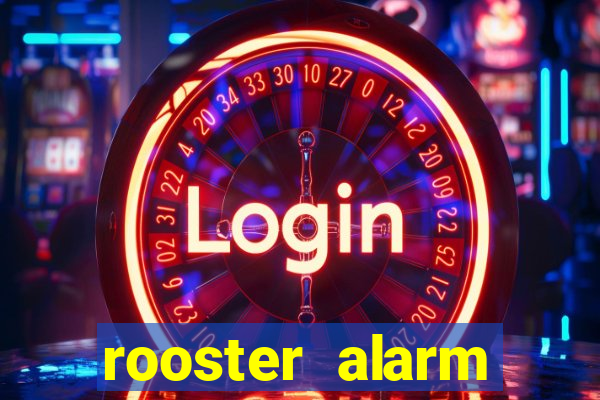 rooster alarm motorola download